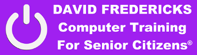 David Fredericks Computer Training For Senior Citizens® - Computer Training In Newtown